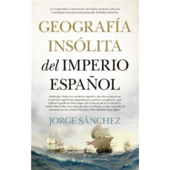 Geografía insólita del Imperio español