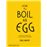 How To Boil An Egg