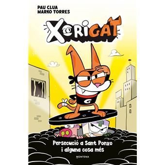 Xorigat 2 - Persecució a Sant Ponxo i alguna cosa més