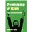 Feminismo E Islam. Una Ecuación Imposible