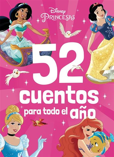 Libros Disney Princesas 52 Cuentos Para Todo El Año - Disney (Autor)