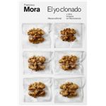 El yo clonado y otros ensayos en Neurociencia