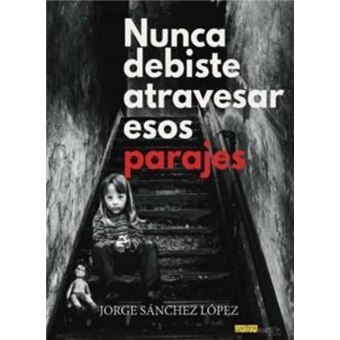 Nunca Debiste Atravesar Esos Parajes