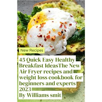 The New Air Fryer recipes and weight loss cookbook for beginners and experts 2023 By Williams smith - 1