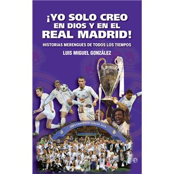 ¡Yo solo creo en Dios y en el Real Madrid!