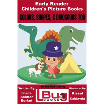 Colors, Shapes, & Dinosaurs Too: Early Reader - Children's Picture Books - 1