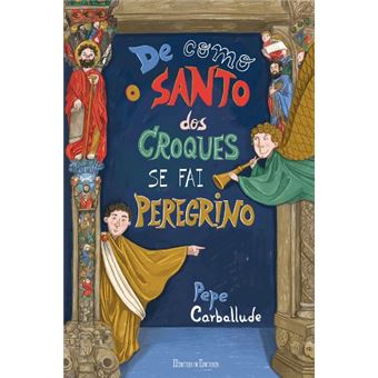 De como o Santo dos Croques se fai peregrino