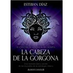 La cabeza de la gorgona (El cantar de los hijos de Olimpia nº 1)