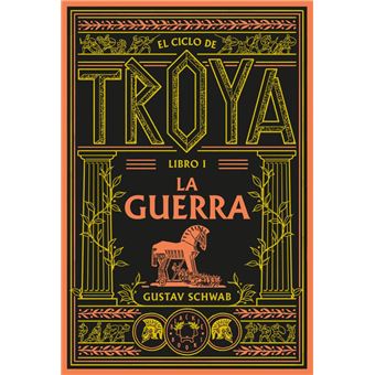 El Ciclo De Troya I La Guerra