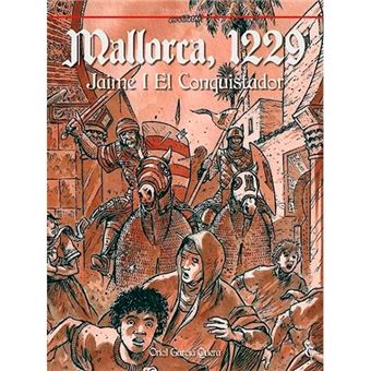 Mallorca, 1229 - Jaime I El Conquistador
