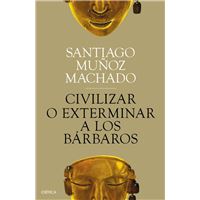 Civilizar o exterminar a los bárbaros