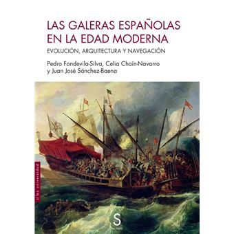 Las Galeras Españolas En La Edad Moderna
