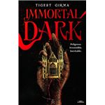Immortal Dark. Peligroso. Irresistible. Inevitable (Saga Immortal Dark 1)