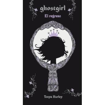 El regreso (Saga Ghostgirl 2)