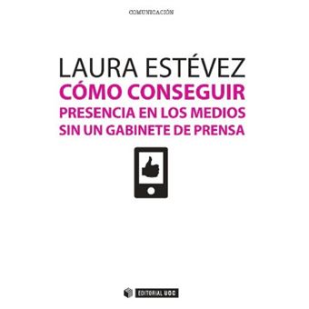 Cómo conseguir presencia en los medios sin un gabinete de prensa