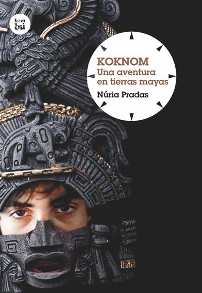 Koknom. Una Aventura en tierras mayas tapa blanda grandes lectores libro de nuria pradas español