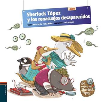 Sherlock tópez y los renacuajos desaparecidos