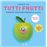 Tutti frutti