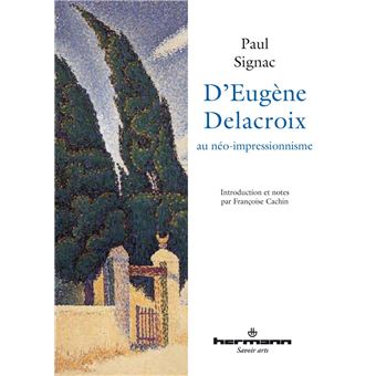 D'Eugène Delacroix au néo-impressionnisme - 1