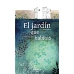 El Jardin Que Habitas