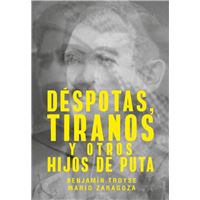 Déspotas, tiranos y otros hijos de puta