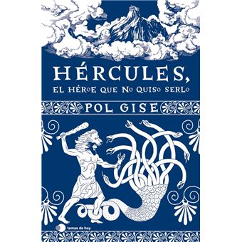 Hércules, el héroe que no quiso serlo