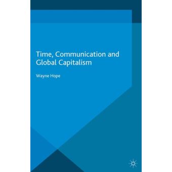 Time, Communication and Global Capitalism - 1