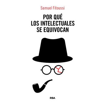 Por qué los intelectuales se equivocan