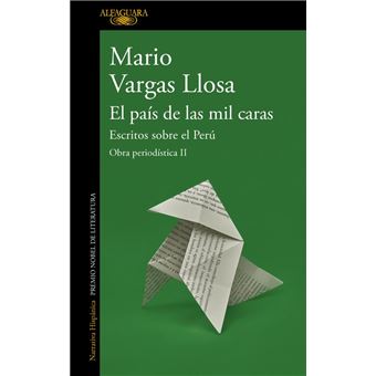 El país de las mil caras: Escritos sobre el Perú (Obra perio