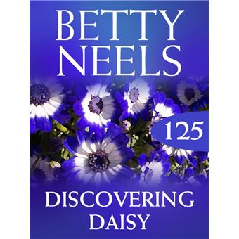 Discovering Daisy (Betty Neels Collection, Book 125) - 1