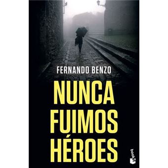 Nunca fuimos héroes