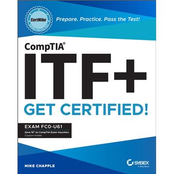 CompTIA ITF+ CertMike: Prepare. Practice. Pass the Test! Get Certified! - 1