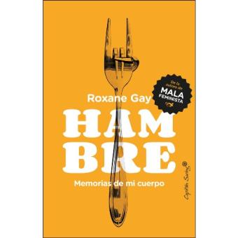 Hambre. Memorias de mi cuerpo