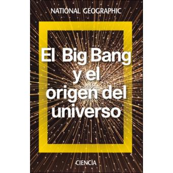 El Big Bang y el origen del universo