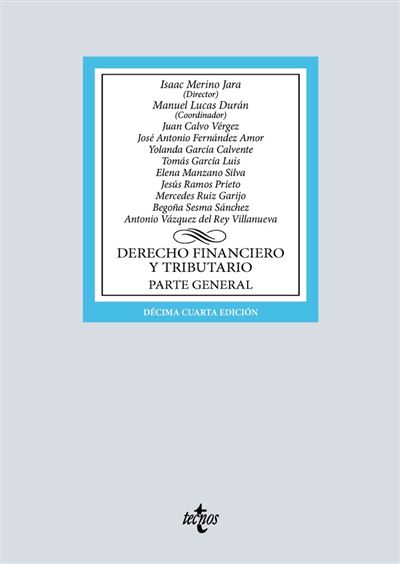 Tecnos Derecho Financiero Y Tributario - Isaac Merino Jara (Autor), José Antonio Fernández Amor (Autor), Manuel Lucas Durán (Autor), Tomás García Luis (Autor), Yolanda García Calvente (Autor)