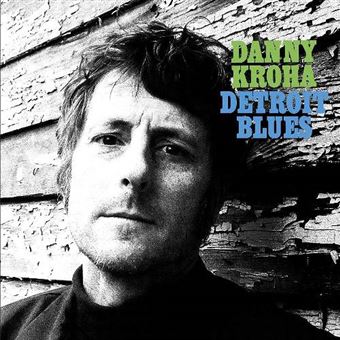 Detroit blues - Danny Kroha - Disco | Fnac