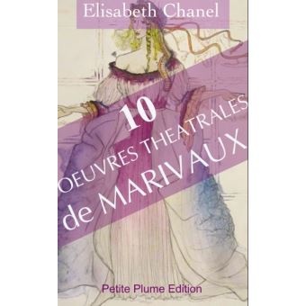 10 OEuvres théâtrales de Marivaux - Annoté- Illustré - 1
