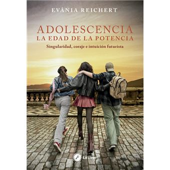 Adolescencia. La edad de la potencia