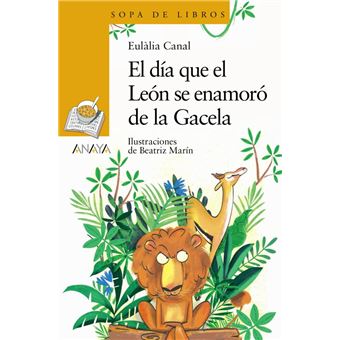 El día que el León se enamoró de la Gacela - 1