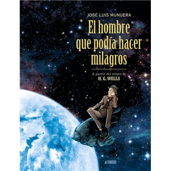 El Hombre Que Podia Hacer Milagros