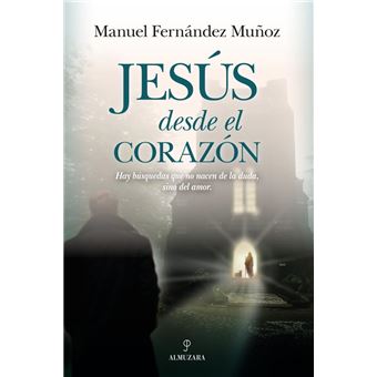 Jesus Desde El Corazon