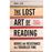 The lost art of reading