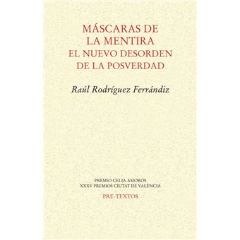Máscaras de la mentira: El nuevo desorden de la posverdad