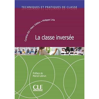 Techniques et pratiques de classe - La classe inversee