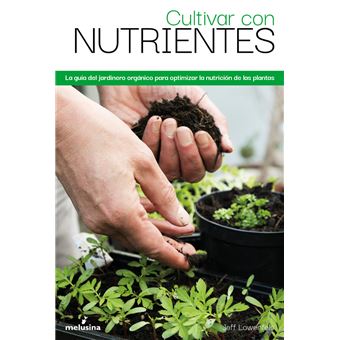 Cultivar Con Nutrientes