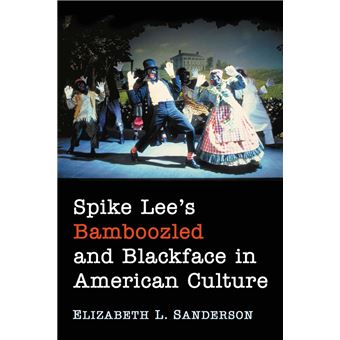 Spike Lee's Bamboozled and Blackface in American Culture - 1