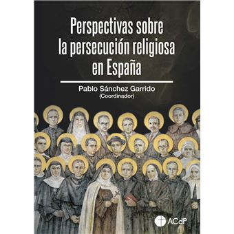 Perspectivas Sobre La Persecucion Religiosa En España