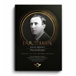 Jrr Tolkien En El Reino Peligroso