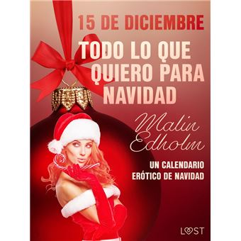 15 de diciembre: Todo lo que quiero para Navidad - un calendario erótico de Navidad - 1