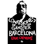 Confesiones de un Ganster de Barcelona 